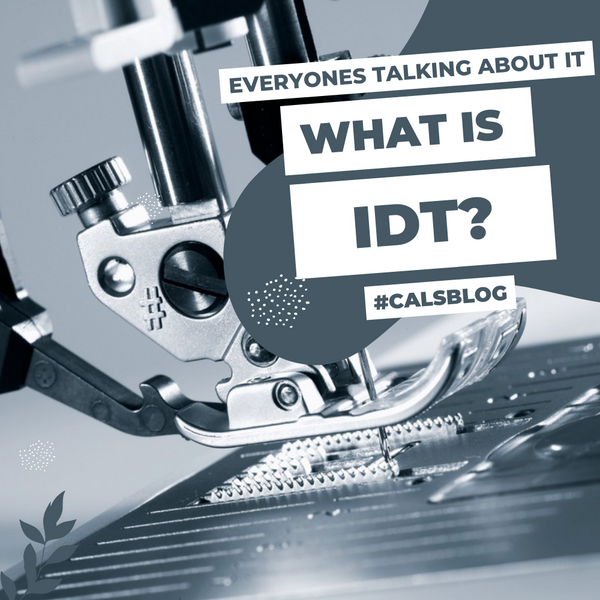 What is IDT? Do I need it for Dressmaking, Sewing & Quilting?
