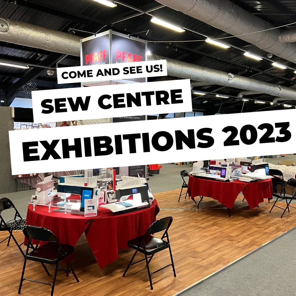 Sew Centre 2023 Exhibitions Locations and Dates